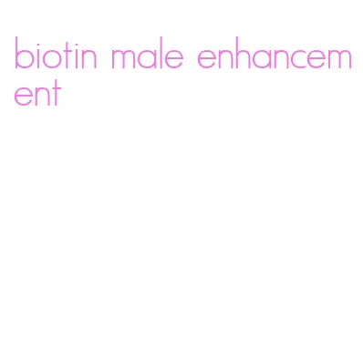 biotin male enhancement