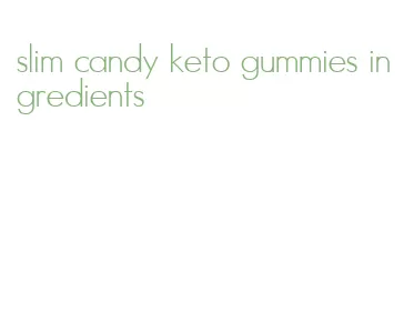 slim candy keto gummies ingredients