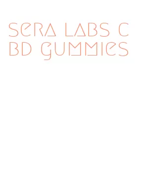 sera labs cbd gummies