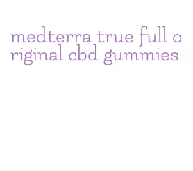 medterra true full original cbd gummies