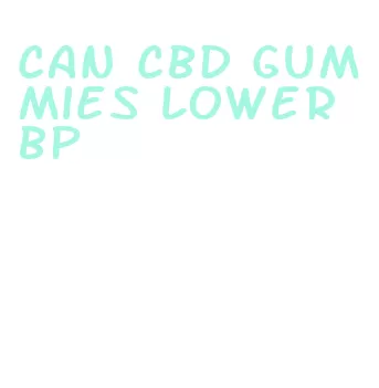 can cbd gummies lower bp