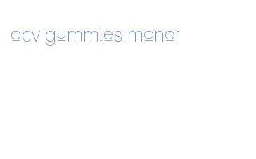 acv gummies monat