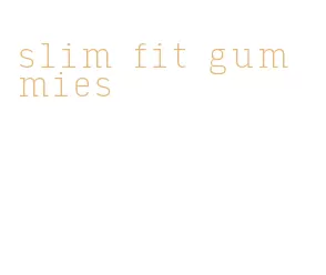 slim fit gummies