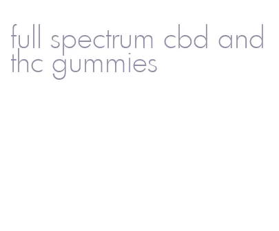 full spectrum cbd and thc gummies