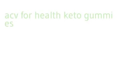acv for health keto gummies