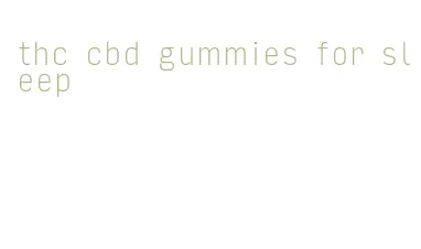 thc cbd gummies for sleep