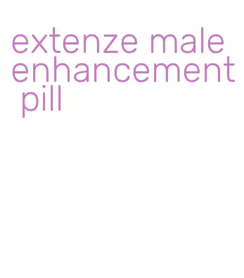 extenze male enhancement pill