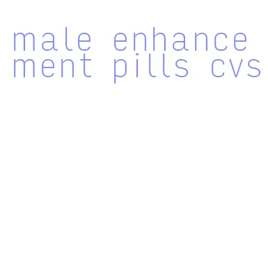 male enhancement pills cvs