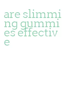 are slimming gummies effective