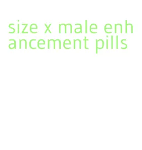 size x male enhancement pills
