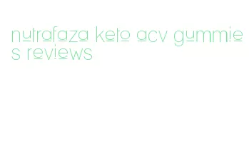 nutrafaza keto acv gummies reviews