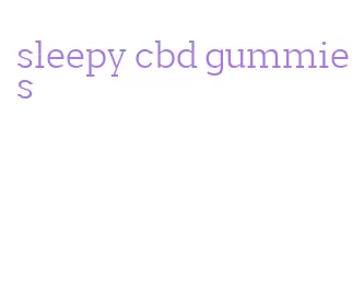 sleepy cbd gummies