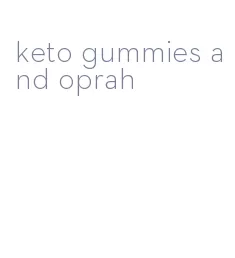 keto gummies and oprah