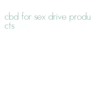 cbd for sex drive products
