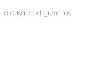 arousal cbd gummies