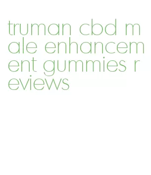 truman cbd male enhancement gummies reviews