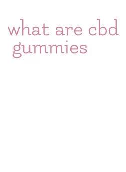 what are cbd gummies