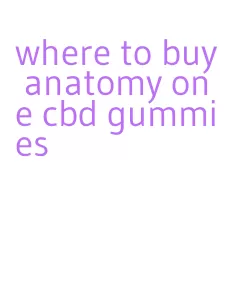 where to buy anatomy one cbd gummies