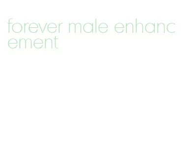forever male enhancement
