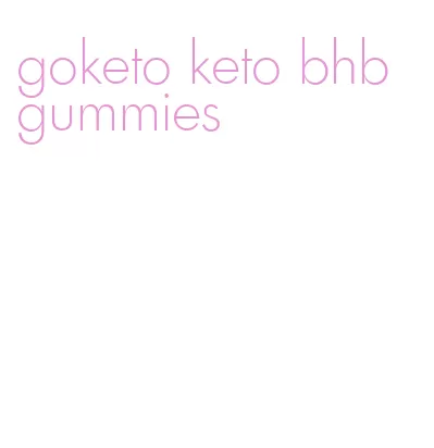 goketo keto bhb gummies
