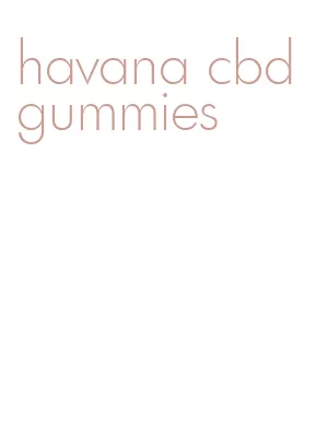 havana cbd gummies