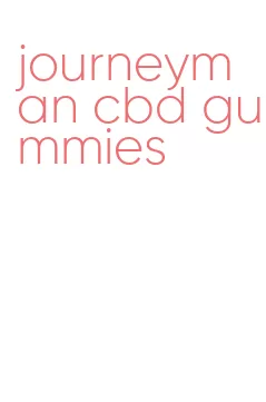 journeyman cbd gummies