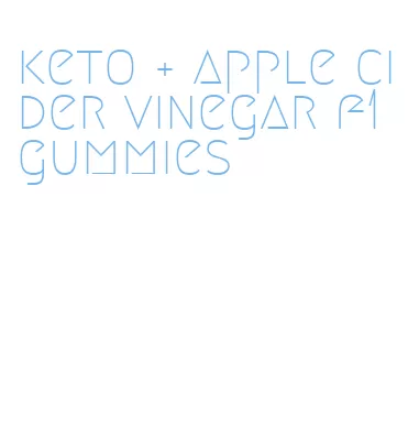 keto + apple cider vinegar f1 gummies