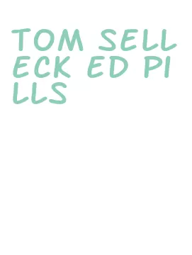 tom selleck ed pills
