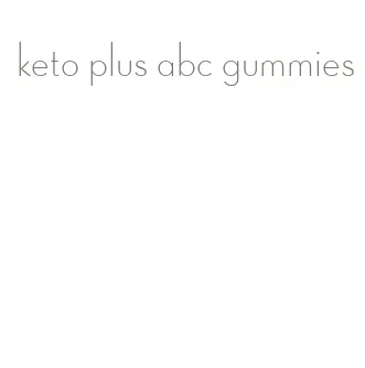 keto plus abc gummies