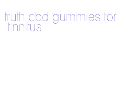 truth cbd gummies for tinnitus