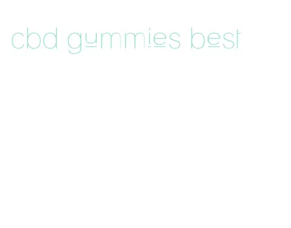cbd gummies best