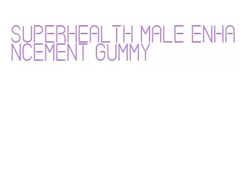 superhealth male enhancement gummy