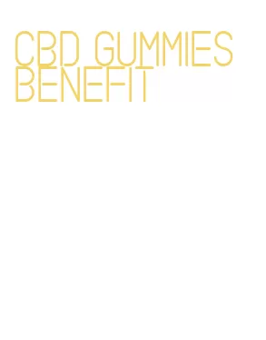 cbd gummies benefit