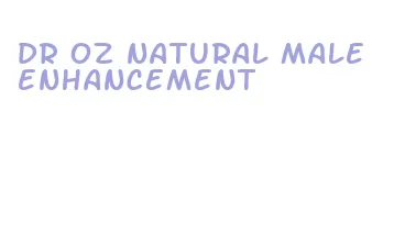 dr oz natural male enhancement