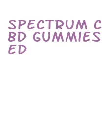 spectrum cbd gummies ed