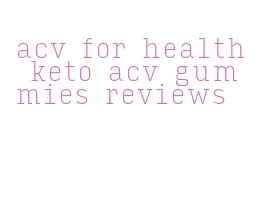 acv for health keto acv gummies reviews