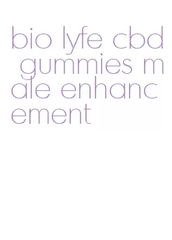 bio lyfe cbd gummies male enhancement
