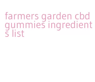 farmers garden cbd gummies ingredients list