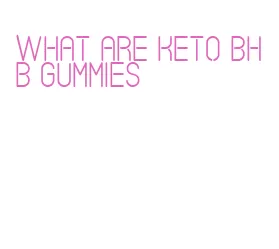 what are keto bhb gummies