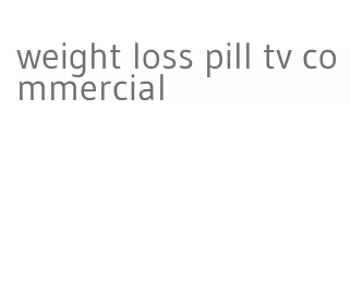 weight loss pill tv commercial