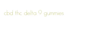 cbd thc delta 9 gummies