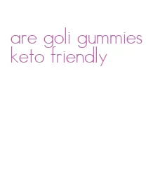 are goli gummies keto friendly