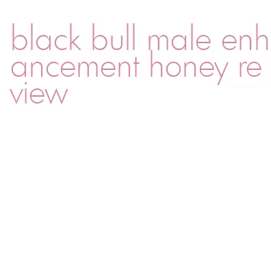 black bull male enhancement honey review