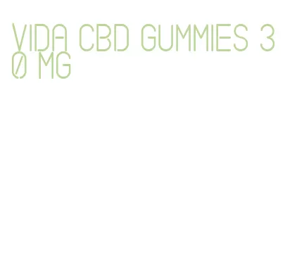 vida cbd gummies 30 mg
