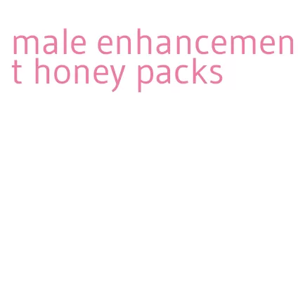 male enhancement honey packs