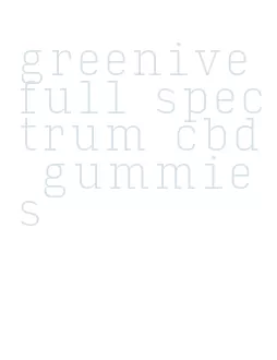 greenive full spectrum cbd gummies