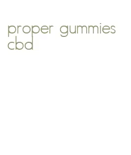 proper gummies cbd