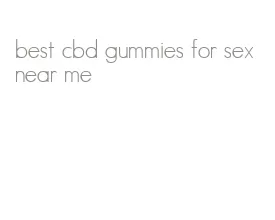 best cbd gummies for sex near me