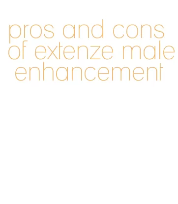 pros and cons of extenze male enhancement