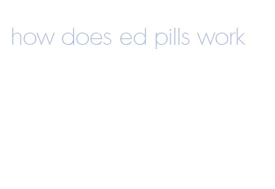 how does ed pills work